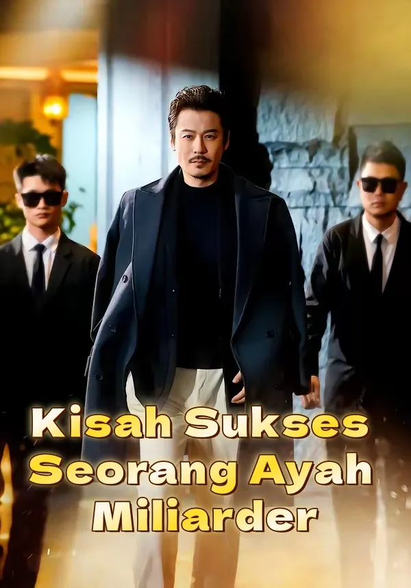 Kisah Sukses Seorang Ayah Miliarder